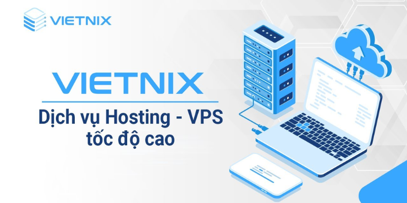 Vietnix - Nhà cung cấp dịch vụ VPS tốc đọ cao