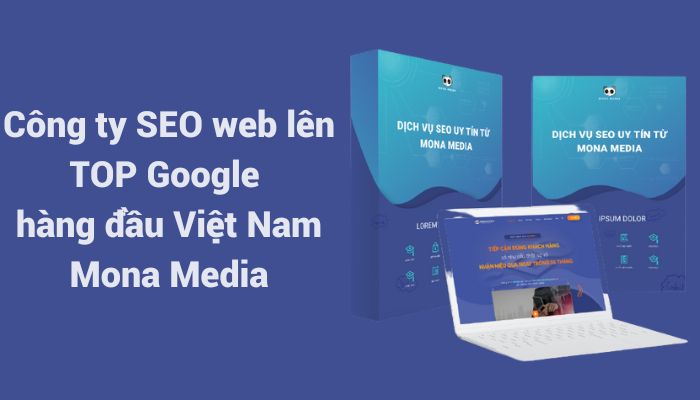 Công ty SEO web lên TOP Google hàng đầu Việt Nam -  Mona Media