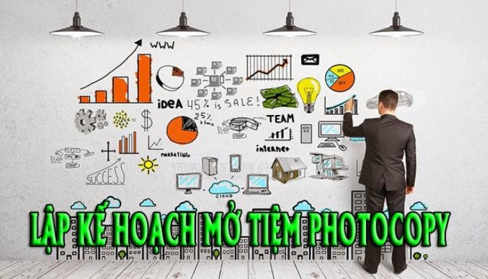 Kế hoạch chi tiết trước khi mở tiệm photocopy