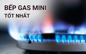 bếp gas mini du lịch tốt nhất