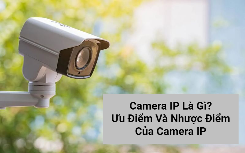 Camera IP Là Gì