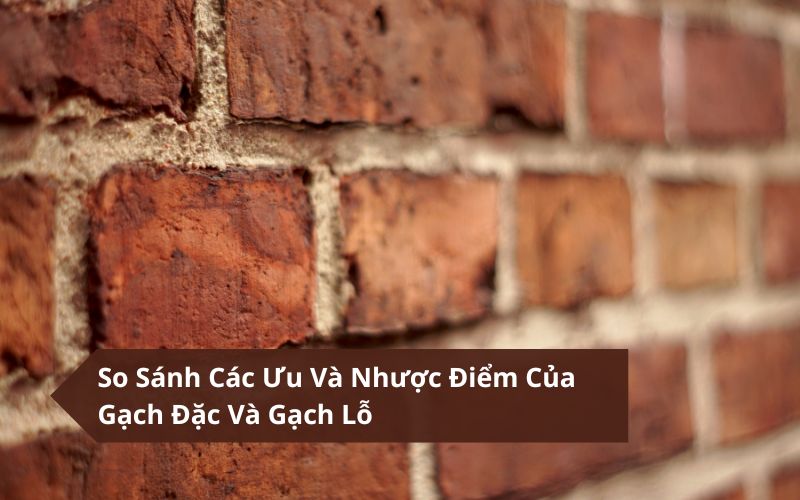 so sánh gạch đặc và gạch lỗ