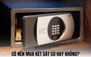 có nên mua két sắt cũ